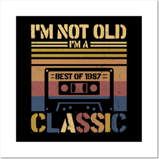 Cassette Tape Vintage I'm Not Old Im A Classic 1987 Birthday Posters and Art